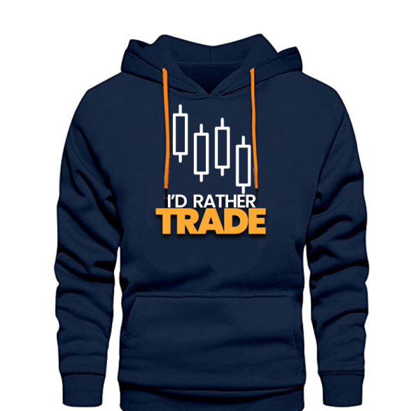 I'D  RATHER TRADE HOODIE