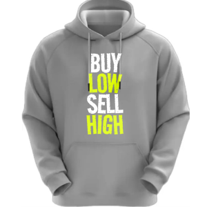 BUY LOW SELL HIGH HOODIE